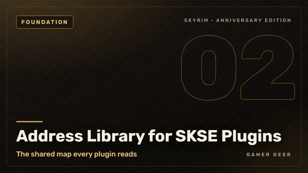 Gamer Deer title card for Address Library for SKSE Plugins: The shared map every plugin reads