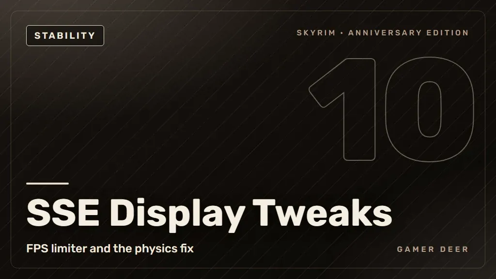 Gamer Deer title card for SSE Display Tweaks: FPS limiter and the physics fix