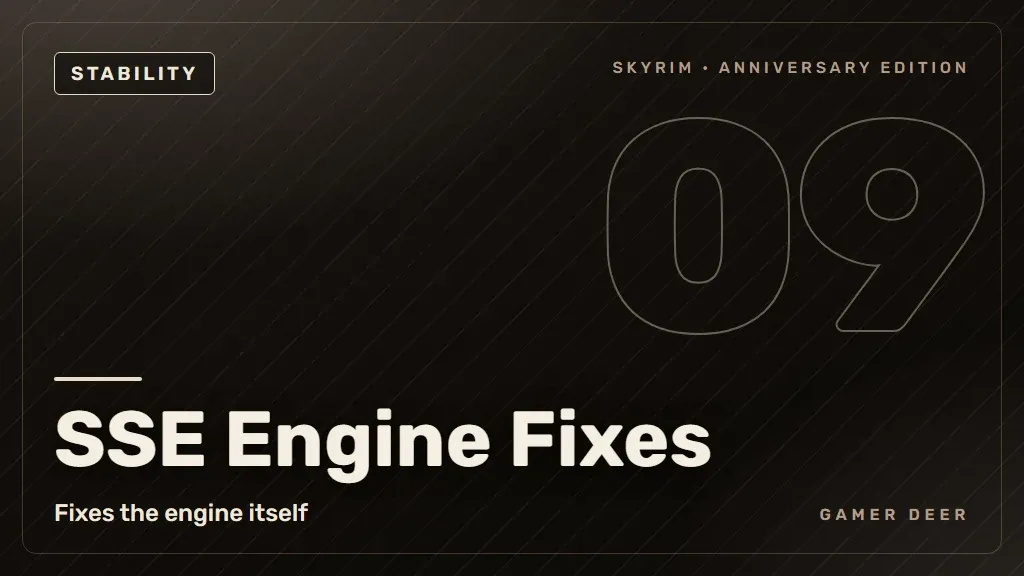 Gamer Deer title card for SSE Engine Fixes: Fixes the engine itself