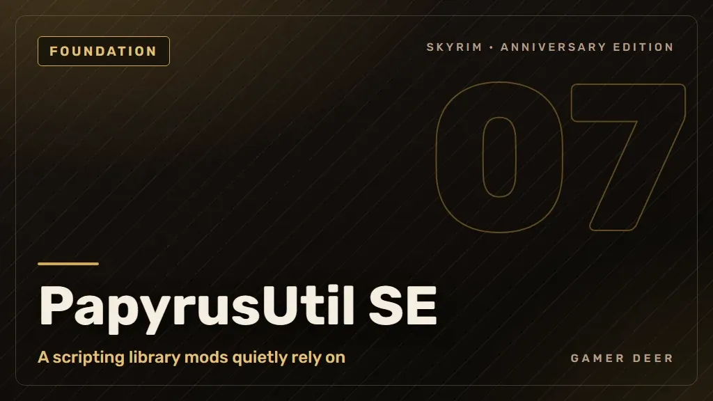 Gamer Deer title card for PapyrusUtil SE: A scripting library mods quietly rely on