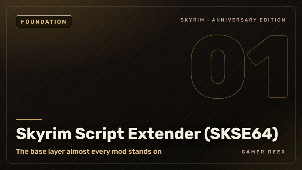 Gamer Deer title card for Skyrim Script Extender (SKSE64): The base layer almost every mod stands on