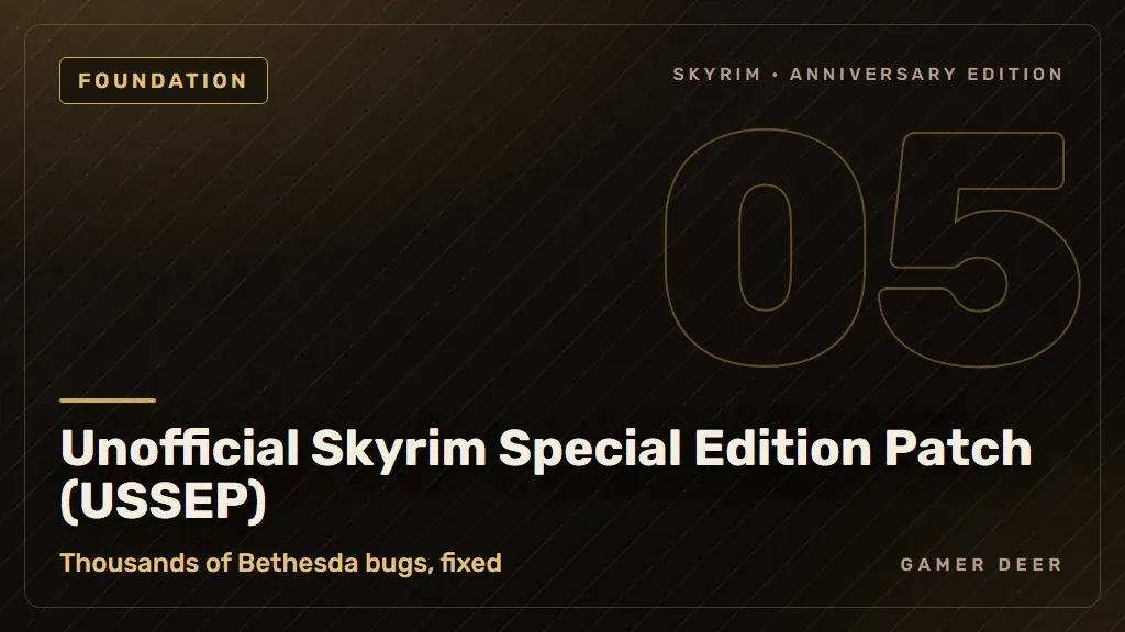 Gamer Deer title card for Unofficial Skyrim Special Edition Patch (USSEP): Thousands of Bethesda bugs, fixed